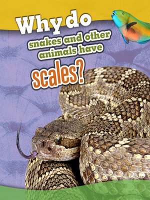 cover image of Why Do Snakes and Other Animals Have Scales?